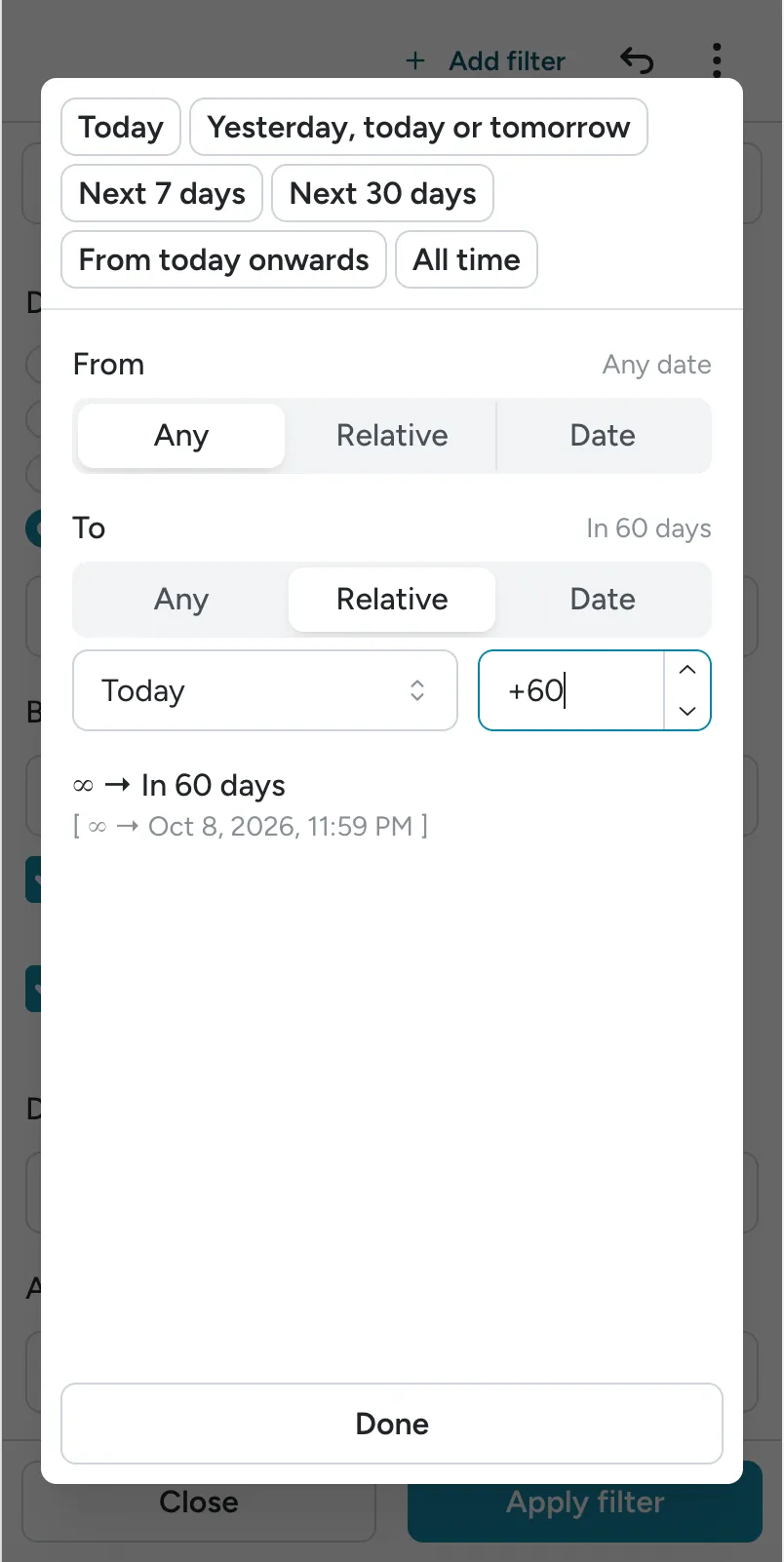 The Dates filter with a relative range set — From: Any, To: Relative, Today +60 days